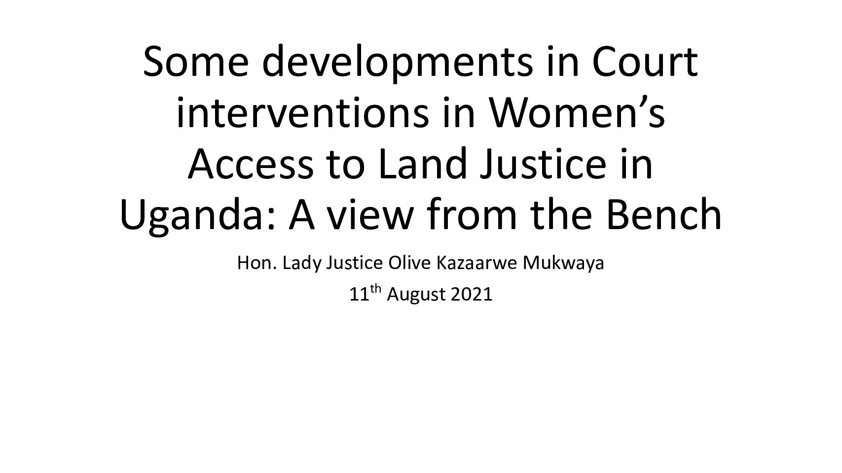 Some developments in Court interventions in Women’s Access to Land Justice in Uganda