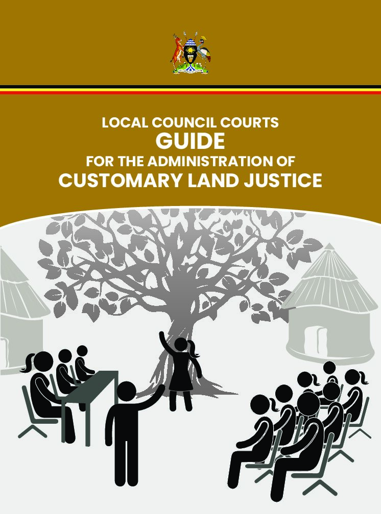 Local Council Courts Guide for the Administration of Customary Land Justice