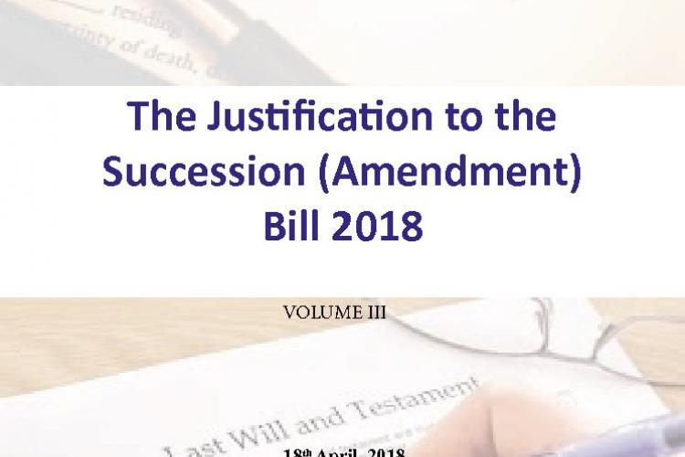 The Justification to the Succession (Amendment) Bill 2018