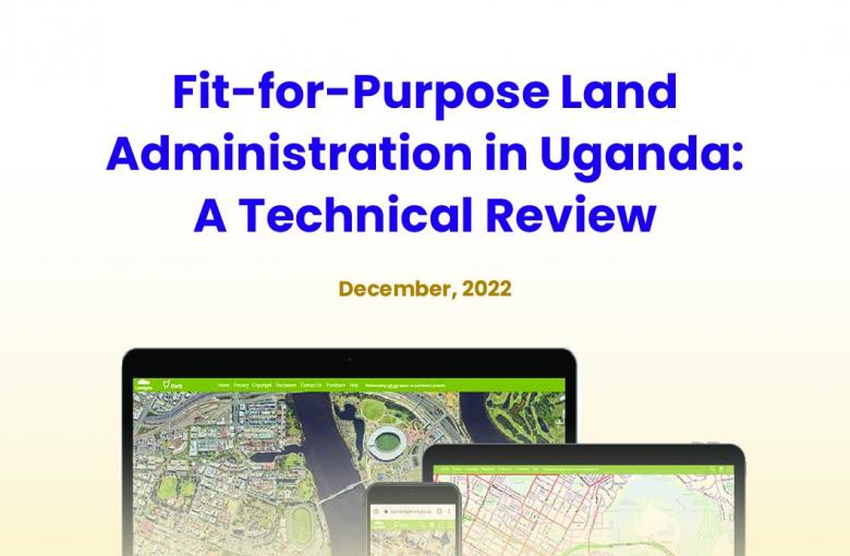 Fit for Purpose Land Administration in Uganda